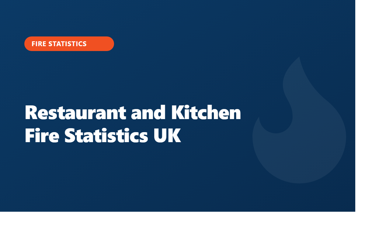 Restaurant and Kitchen Fire Statistics UK: 2026